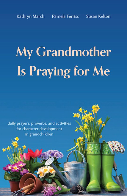 My Grandmother Is Praying For Me by Kelton Susan
