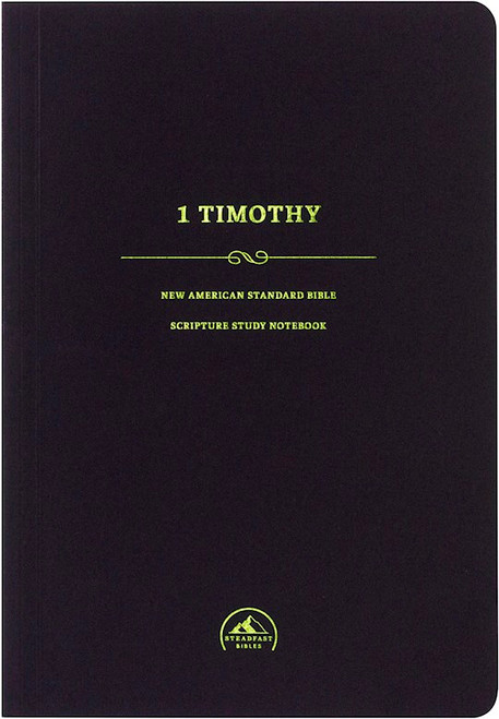 NASB 1995 Scripture Study Notebook: 1 Timothy-Softcover by Steadfast Bibles