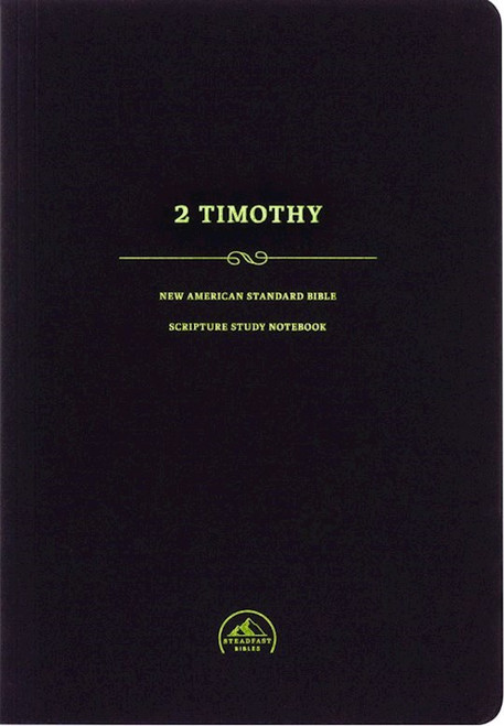 NASB 1995 Scripture Study Notebook: 2 Timothy-Softcover by Steadfast Bibles