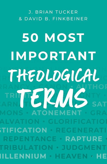 50 Most Important Theological Terms by Tucker Brian J
