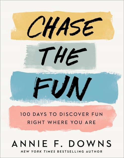 Chase The Fun by Downs Annie