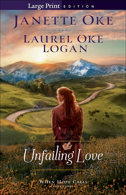 Unfailing Love (When Hope Calls #3)-Large Print (LSI) by Oke Janette