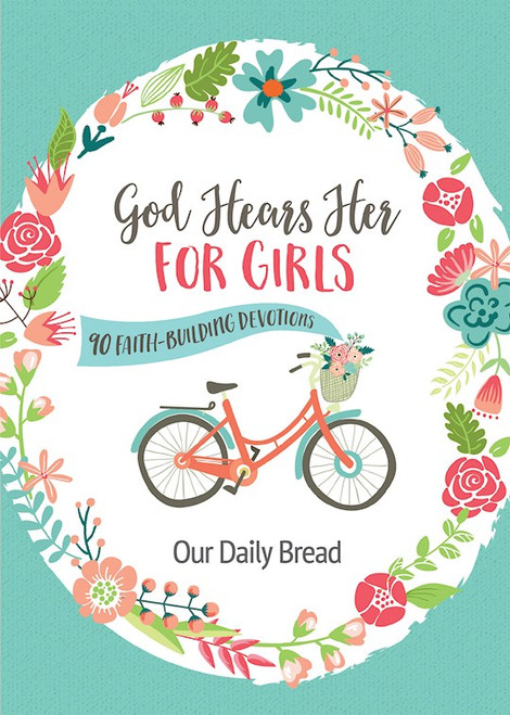 God Hears Her For Girls by Our Daily Bread