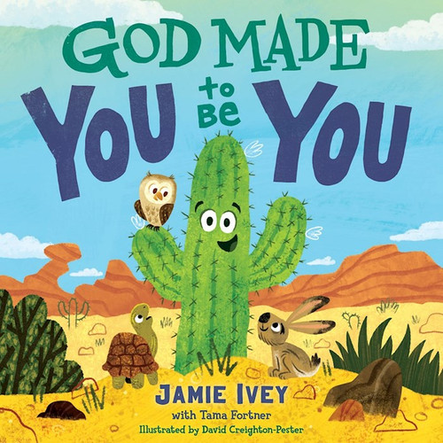 God Made You To Be You by Ivey Jamie
