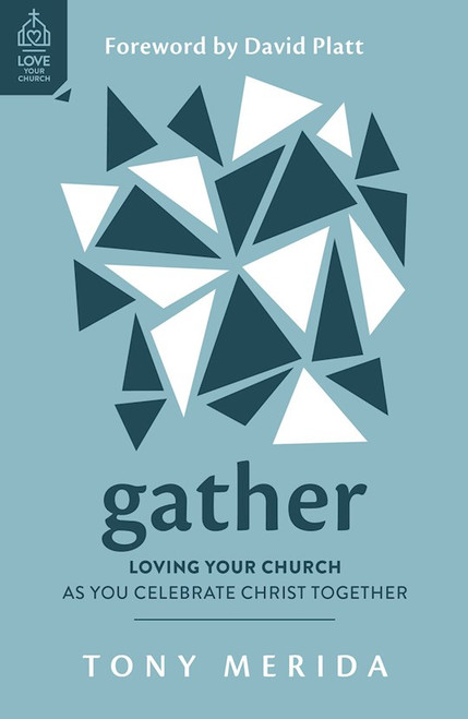 Gather (#1 Love Your Church) by Merida Tony