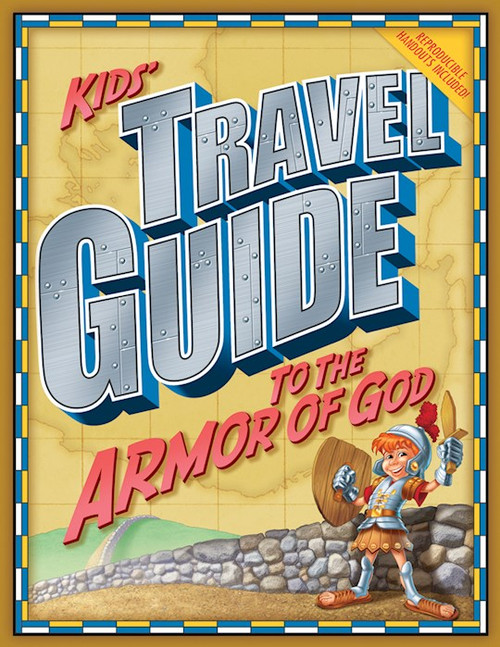 Kids' Travel Guide To The Armor Of God by Group Publishing