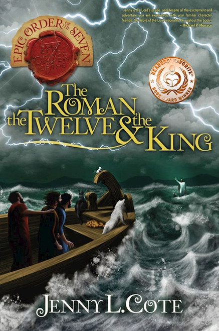 The Roman The Twelve And The King (Epic Order Of The Seven #2) by Cote Jenny L