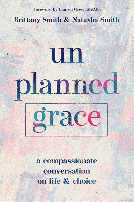 Unplanned Grace by Smith Brittany