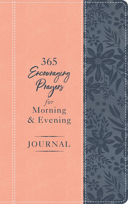 365 Encouraging Prayers For Morning And Evening Journal by Barbour Staff