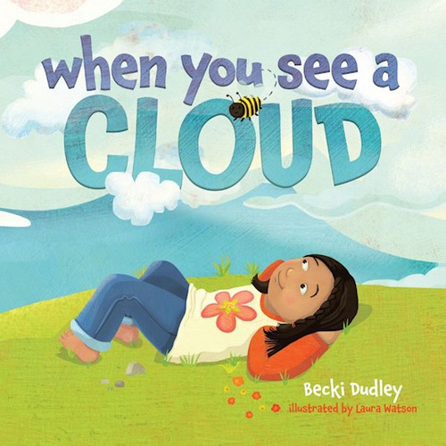When You See A Cloud by Dudley Becki