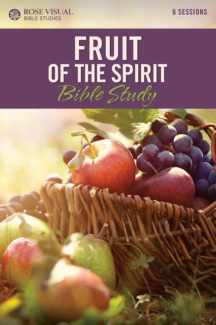 Fruit Of The Spirit (Rose Visual Bible Studies) by Rose Publishing
