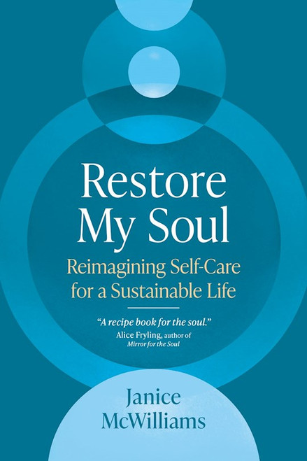 Restore My Soul by Mcwilliams Janice