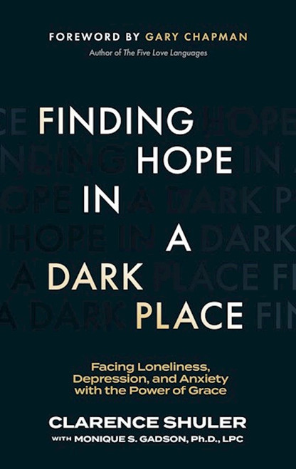 Finding Hope in a Dark Place by Shuler Clarence