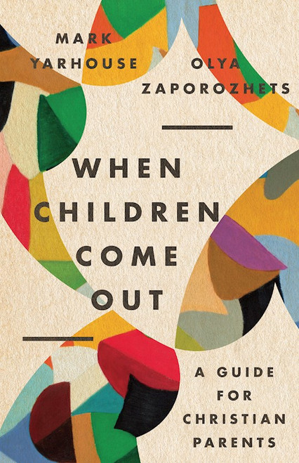 When Children Come Out by Yarhouse Mark A