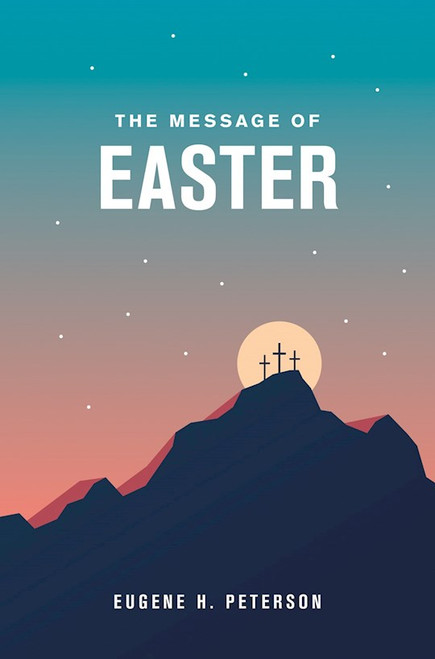 The Message Of Easter-Softcover by Peterson Eugene H