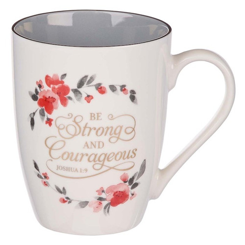 Ceramic Mug Be Strong & Courageous Joshua 1:9 by Christian Art Gift