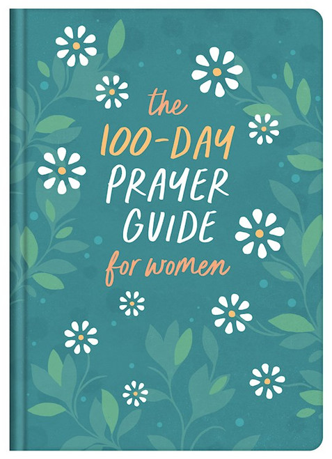 The 100-Day Prayer Guide For Women by Barbour Staff
