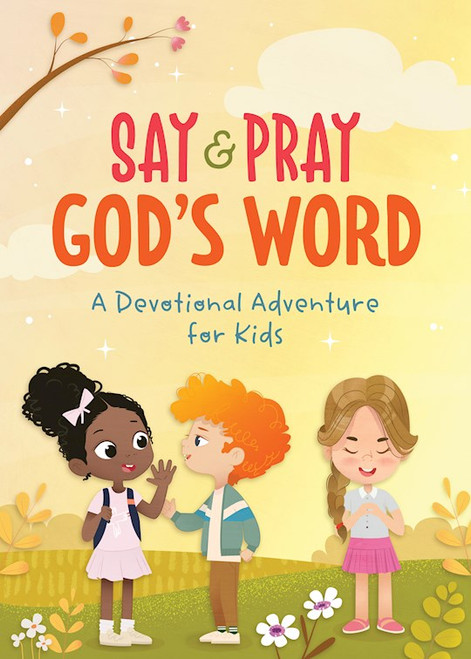 Say And Pray God's Word by Sumner Tracy M