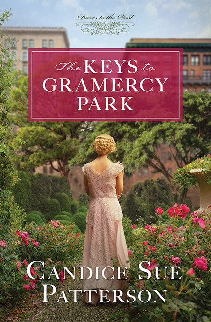 The Keys To Gramercy Park (Doors To The Past) by Patterson Candice