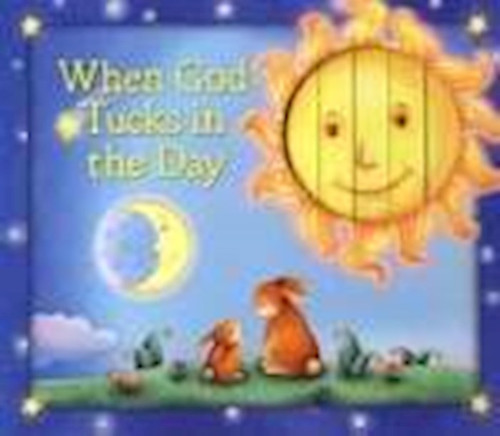 When God Tucks In The Day by Zobel-Nolan Allia