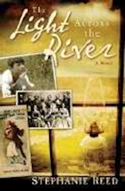 The Light Across The River by Reed Stephanie