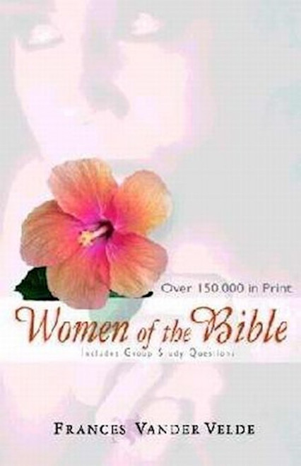 Women Of The Bible (2nd Edition) by Vander Velde