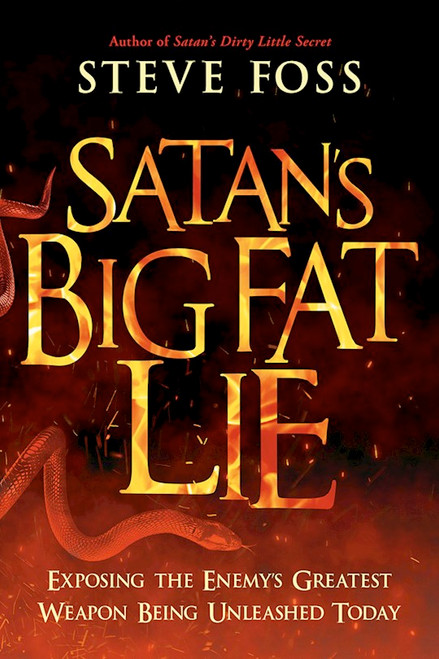 Satan's Big Fat Lie by Foss Steve