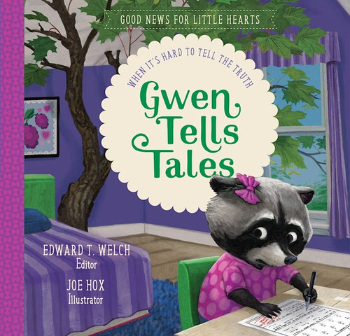 Gwen Tells Tales (Good News For Little Hearts) by Welch Edward T