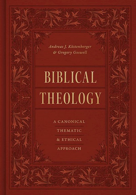 Biblical Theology by K÷stenberger Andre