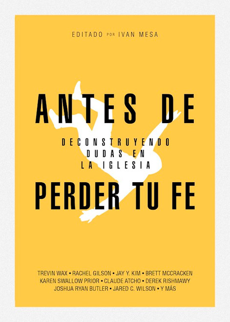 Antes De Perder Tu Fe (Before You Lose Your Faith) by Mesa Ivan