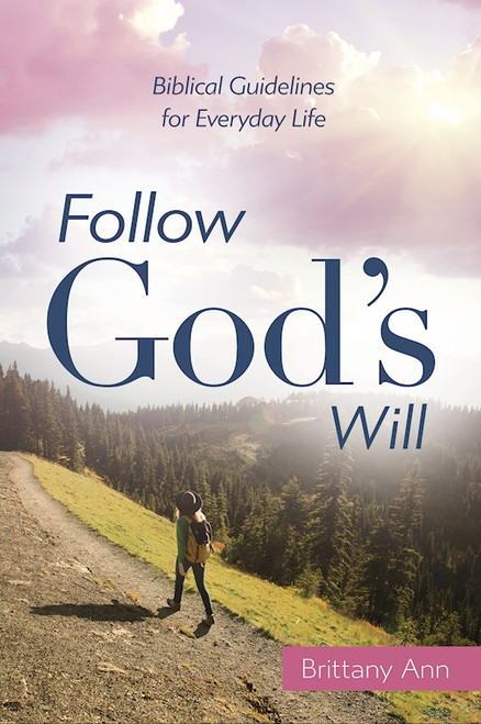 Following God's Will by Brittany Ann
