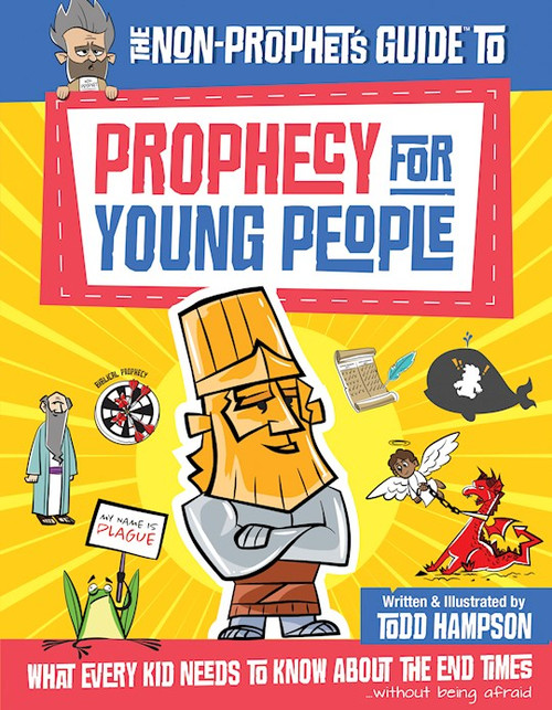 The Non-Prophet's Guide To Prophecy For Young People by Hampson Todd