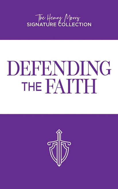 Defending The Faith by Morris Henry M