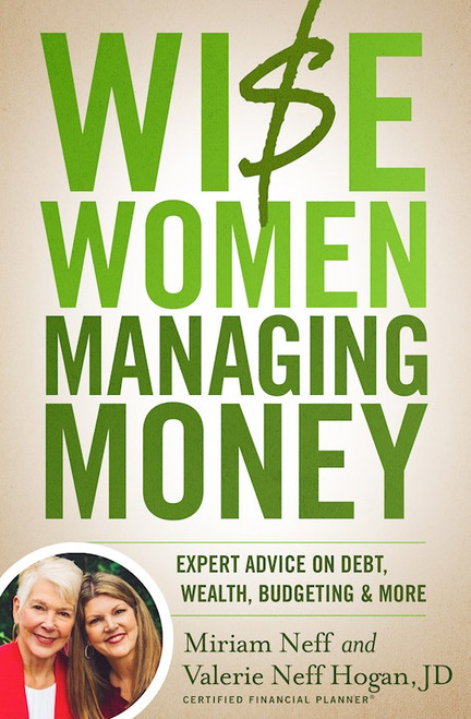 Wise Women Managing Money by Neff Miriam