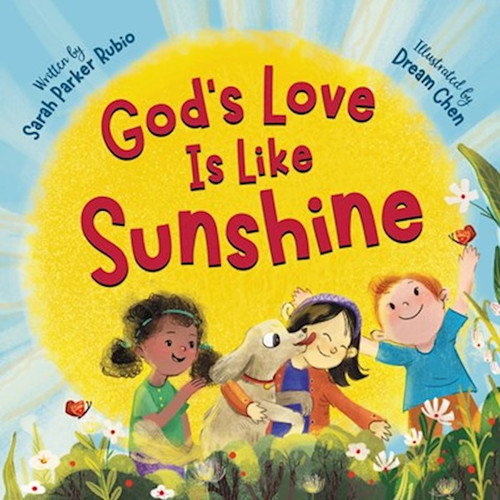 God's Love Is Like Sunshine by Rubio Sarah Parker