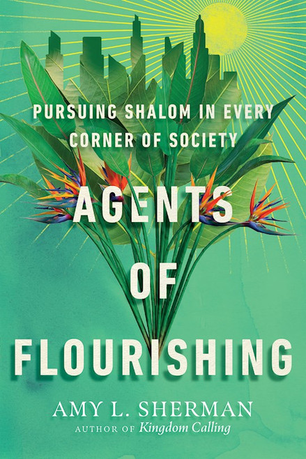 Agents Of Flourishing by Sherman Amy L
