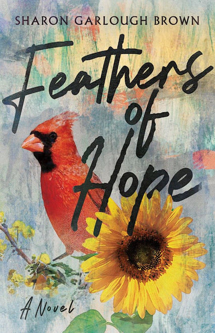 Feathers Of Hope by Brown Sharon Garlo