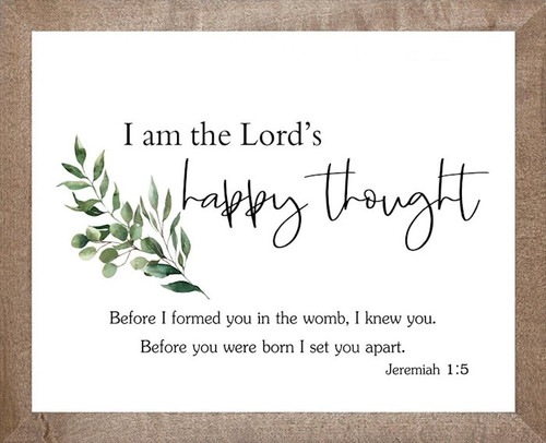 Framed Art-I Am The Lords's Happy Thought (Jeremiah 1:5) (8 x 10) by Beechdale Frames