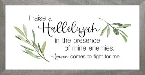 Framed Art-I Raise A Hallelujah (8 x 16) by Beechdale Frames