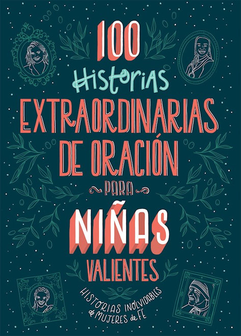 100 Historias Extraordinarias De Oracion Para Nina (100 Extraordinary Stories Of Prayer For Courageous Girls) by Fischer Jean