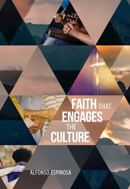 Faiths That Engage In Culture by Espinosa Alfonso