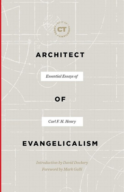 Architect of Evangelicalism by Henry Carl F H