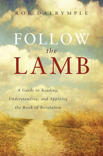 Follow the Lamb by Dalrymple Rob