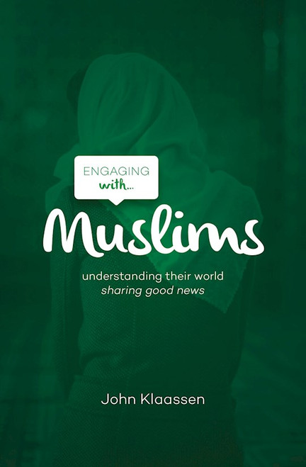 Engaging with Muslims by Klaassen John
