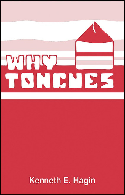 Why Tongues? by Hagin Kenneth E