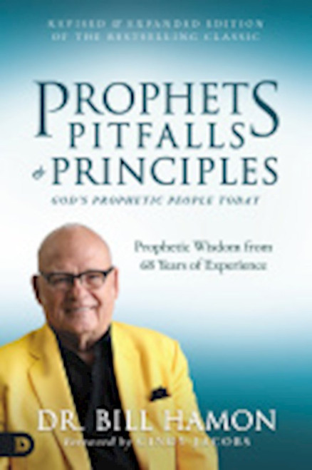 Prophets Pitfalls and Principles (Revised & Expanded Edition of the Bestselling Classic) by Hamon Dr Bill