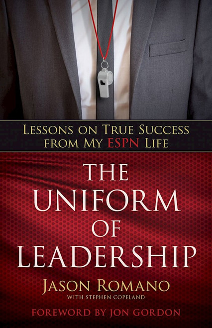 The Uniform Of Leadership by Romano Jason