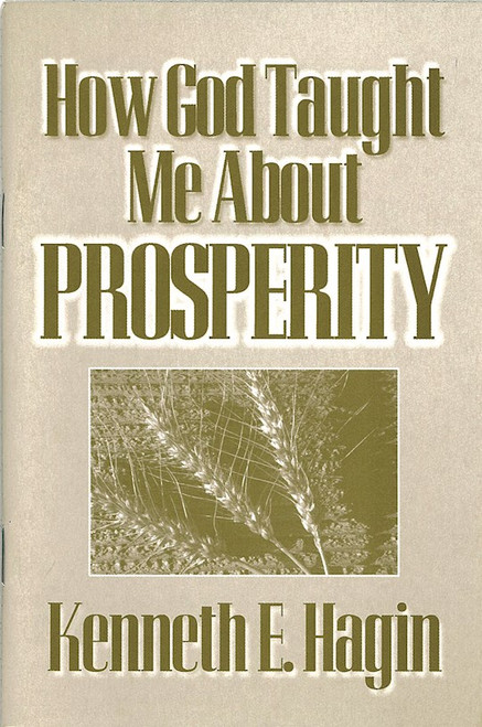 How God Taught Me About Prosperity by Hagin Kenneth E