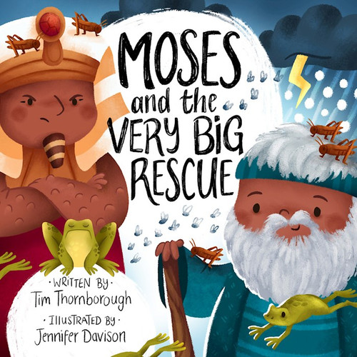 Moses And The Very Big Rescue by Thornborough Tim