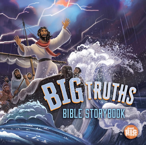 Big Truths Bible Storybook by Armstrong Aaron